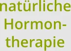 natürliche Hormon- therapie